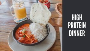 Top 5 High Protein Indian Dinner Dishes You Should Try